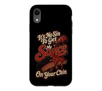 BBQ It's No Sin Sauce On Your Chin Funny Gift Case for iPhone XR