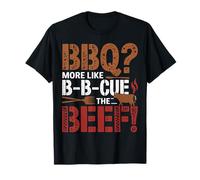 BBQ More Like B-B-Cue The Beef T-Shirt