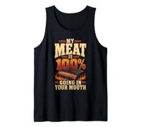 BBQ My Meat is 100% Going in Your Mouth Funny Tank Top