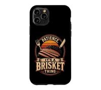 BBQ Patience It's A Brisket Thing Smoked Gift Case for iPhone 11 Pro