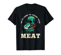 BBQ Pun Alien We've Come To Probe Your Meat Smoker Grilling T-Shirt