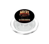 BBQ Put My Meat In Your Mouth Funny Grilling Gift PopSockets PopGrip for MagSafe