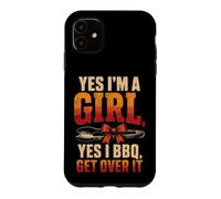 BBQ Queen Grill Mom Yes I'm A Girl Get Over It Gift Case for iPhone 11