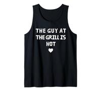 BBQ The Guy at the Grill is Hot Funny Statement Design Tank Top