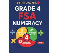 BC FSA Numeracy - Grade 4 MATH Practice Book: Perfect for both homeschool and classroom use - Build confidence and strengthen problem-solving skills for the BC FSA Numeracy Assessment
