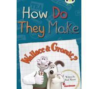 How do they Make Wallace & Gromit (BUG CLUB)