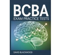 Bcba Exam Practice Tests: Over 1500 practice questions with answers and detailed explanations