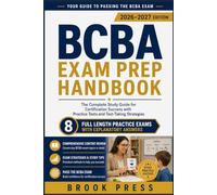 BCBA EXAM PREP HANDBOOK: The Complete Study Guide for Certification Success with Practice Tests and Test-Taking Strategies