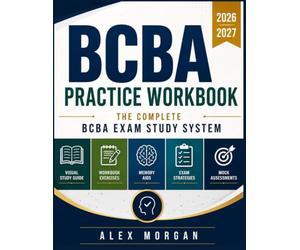 BCBA Practice Workbook: The Complete BCBA Exam Study System