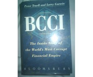BCCI: The Inside Story of the World's Most Corrupt Financial Empire