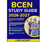BCEN Study Guide 2026-2027: Achieve Success Through 1000 Real Exam Questions and Step-by-Step Answer