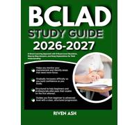 BCLAD STUDY GUIDE 2026-2027: Simplify Your Preparation with 9 Comprehensive Questions, Clear-Cut Answers, and Insightful Explanations That Work