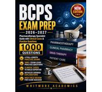 BCPS EXAM PREP 2026-2027: Pharmacotherapy Specialist Guide with Clinical Cases & Practice Questions