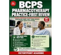 BCPS PHARMACOTHERAPY PRACTICE-FIRST REVIEW: BOARD-CERTIFIED PHARMACOTHERAPY SPECIALIST PREP THAT TURNS MISSES INTO SAFER DECISIONS