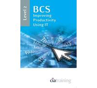 BCS Improving Productivity Using IT Level 2