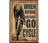 BCTS When Nothing Goes Right Go Cycle Poster Sport Wall Art Cycling Art Bicycle Vintage Poster Wall Art Metal Sign Poster 12x16 inches