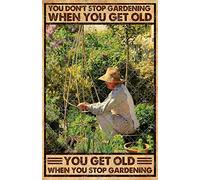 BCTS You Don'T Stop Gardening When You Get Old Poster Gardening Poster Vintage Poster For Home Cafe Bar Garage Metal Sign 8x12 inches
