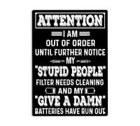 Bctxxa Attention I Am Out Of Order Until Further Notice My Stupid People Sign Metal Tin Signs, Give A Damn Poster for Home Office Man Cave Wall Decor Plaque SignTin Sign 8X12 Inches