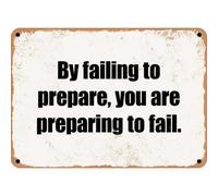 Bctxxa By Failing To Prepare You Are Preparing To Fail. Metal Sign Plaque Poster 8X12 Inches