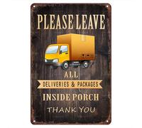 Bctxxa Delivery Drivers Retro Metal Tin Signs, Please Leave All Deliveries Packages Inside Porch Thank You Tin Sign, Wall Art Interior Retro Metal Tin Sign 8X12 inches