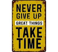 Bctxxa Gym Vintage Metal Tin Sign Retro Poster Never Give Up Great Things Take Time Bar Pub Cafe Cafe Office Cave Wall Decor Poster PaintingTin Sign 8X12 Inches