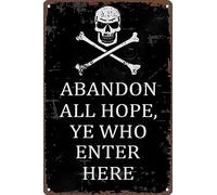 Bctxxa Pirate Metal Signs - Abandon All Hope£¬Ye Who Enter Here Tin Sign for Bars Bedroom Room Restaurants Garage Home Cafes Wall Decor Retro Metal Tin Sign 8X12 inches