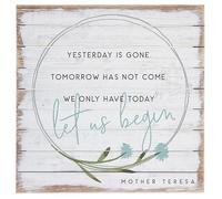 Bctxxa Quote Sign - Yesterday Is Gone Tomorrow Has Not Come - We Only Have Today Let Us Begin - Rustic - Inspirational Art Home Decor Retro Metal Tin Sign 8X12 inches