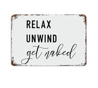 Bctxxa Relax Unwind Get Naked Signs with Quotes Metal Tin Sign Motivational Wall Art Rustic Wall Decorations for Living Room Kitchen Signs Wall Hanging Sign Housewarming GiftTin Sign 8X12 Inches