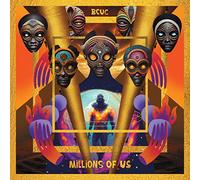 BCUC - MILLIONS OF US [VINYL]