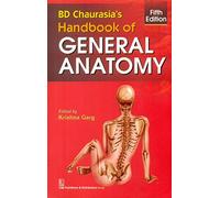 Bd Chaurasia's Handbook of General Anatomy