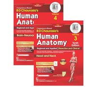 BD Chaurasias Human Anatomy: Regional And Applied Dissection And Clinical Head And Neck Brain Neuroanatomy
