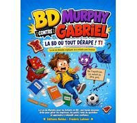 BD la loi de Murphy pour enfant expliquée avec humour - Murphy contre Gabriel La bande dessinée où tout dérape T1: Apprendre à rebondir avec confiance