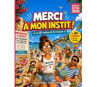 BD Maitresse d'école en vacances - Cadeau de fin d'année - Merci à mon instit Nouvelle édition 2026: pour dire " Merci maitresse " (Cadeau maitresse d'école)