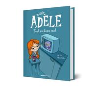 BD Mortelle Adèle, Tome 01: Tout ça finira mal