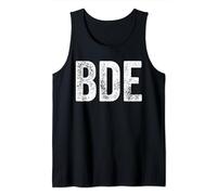 BDE Pun Funny Sarcastic Dad Joke Big Dick Energy Tank Top