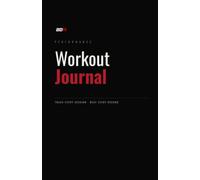 BDM Performance Workout Journal: Undated Gym Log Book & Fitness Planner - Track Workouts, Personal Records, Body Measurements & Progress (72 Sessions)