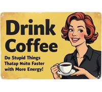 BDRKLDC 8X12 inch Retro Metal Tin Sign Drink Coffee Do Stupid Things Faster With More Energy Sign Funny Home Garage Bar Wall Decoration Vintage Metal Sign.