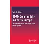 BDSM Communities in Central Europe: Societal Perspectives and Current Issues in the Digital Era