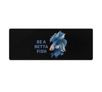 Be A Betta Fish Cute Gaming Mousepad Rubber Base Desk Mat for Home Office Laptop Computer