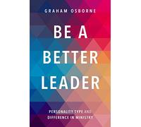 Be A Better Leader: Personality Type And Difference In Ministry