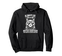 Be A British Shorthair Cat Funny British Shorthair Pullover Hoodie