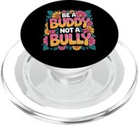 Be A Buddy Not A Bully Friendship Message Kindness Lover PopSockets PopGrip for MagSafe