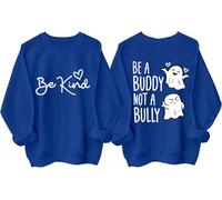 Be A Buddy Not A Bully Ghosts Sweatshirt, Boo To Bullying Shirt, Anti Bullying Day Shirts For Women Man
