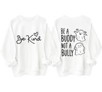 Be A Buddy Not A Bully Ghosts Sweatshirt, Boo To Bullying Shirt, Anti Bullying Day Shirts For Women Man White