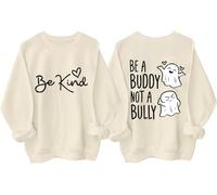 Be A Buddy Not A Bully Ghosts Sweatshirt, Boo To Bullying Shirt, Anti Bullying Day Shirts For Women Man