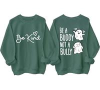 Be A Buddy Not A Bully Ghosts Sweatshirt, Boo To Bullying Shirt, Anti Bullying Day Shirts For Women Man Green