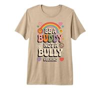 Be A Buddy Not A Bully Stop Bullying Premium T-Shirt