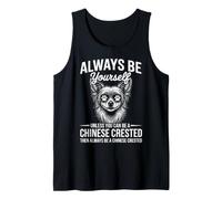 Be A Chinese Crested Dog Funny Chinese Crested Tank Top