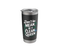 Be A Clean Queen - Environment Climate Change Stainless Steel Insulated Tumbler
