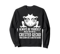 Be A Crested Geckos Funny Crested Gecko Sweatshirt